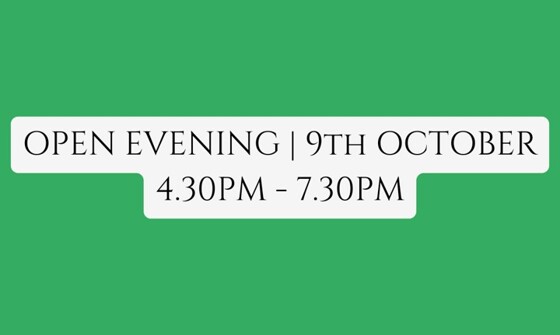 Open Evening 9th October 2025